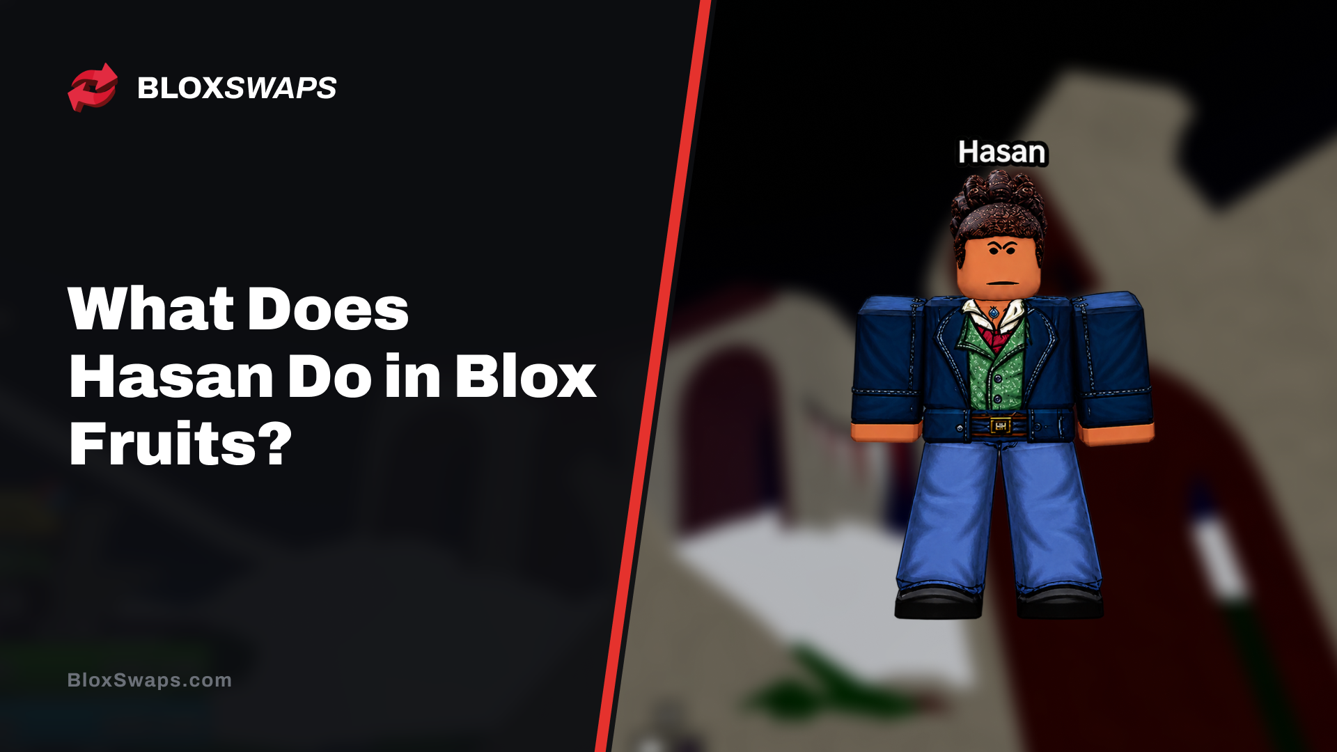 What Does Hasan Do in Blox Fruits